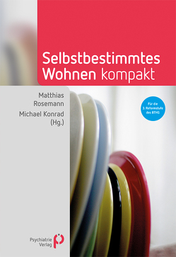 Selbstbestimmtes Wohnen kompakt von Konrad,  Michael, Rosemann,  Matthias