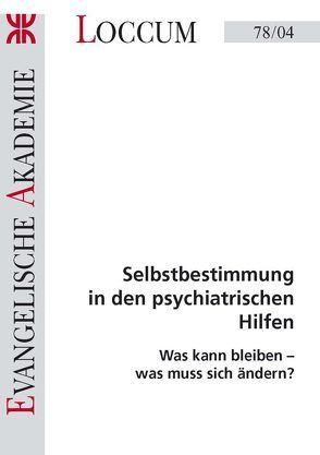 Selbstbestimmung in den psychiatrischen Hilfen von Siemens,  Andreas