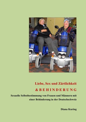 Selbstbestimmung / Liebe, Sex und Zärtlichkeit & BEHINDERUNG von Kuring,  Diana