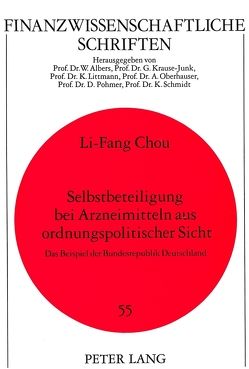 Selbstbeteiligung bei Arzneimitteln aus ordnungspolitischer Sicht von Chou,  Li-Fang