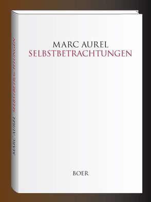 Selbstbetrachtungen von Aurel,  Marc, Kiefer,  Otto