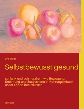 Selbstbewusst gesund von Hugo,  Elke