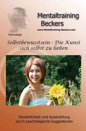 Selbstbewusstsein – Die Kunst sich selbst zu lieben von Beckers,  Frank