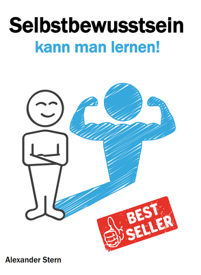 Selbstbewusstsein kann man lernen! von Stern,  Alexander