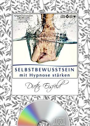 Selbstbewusstsein mit Hypnose stärken von Eisfeld,  Dieter