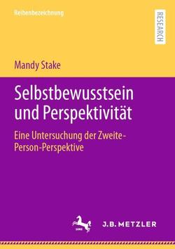 Selbstbewusstsein und Perspektivität von Stake,  Mandy