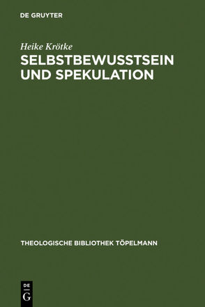 Selbstbewußtsein und Spekulation von Krötke,  Heike