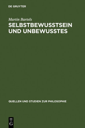 Selbstbewußtsein und Unbewußtes von Bartels,  Martin