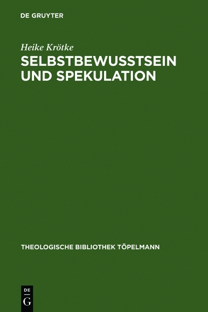 Selbstbewußtsein und Spekulation von Krötke,  Heike