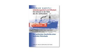 Selbstbezogenheit und Offenheit – Die Schweiz in der Welt des 20. Jahrhunderts von Kaestli,  Tobias