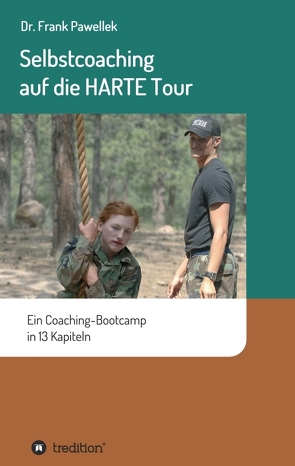 Selbstcoaching auf die HARTE Tour von Pawellek,  Frank