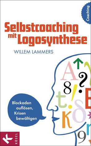 Selbstcoaching mit Logosynthese von Lammers,  Willem