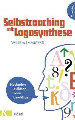 Selbstcoaching mit Logosynthese von Lammers,  Willem