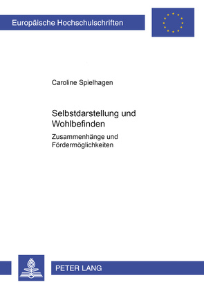 Selbstdarstellung und Wohlbefinden von Spielhagen,  Caroline