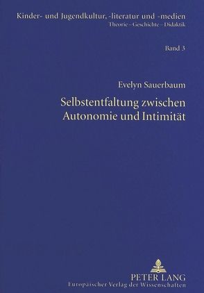 Selbstentfaltung zwischen Autonomie und Intimität von Sauerbaum,  Evelyn