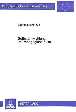 Selbstentwicklung im Pädagogikstudium von Sticher-Gil,  Birgitta