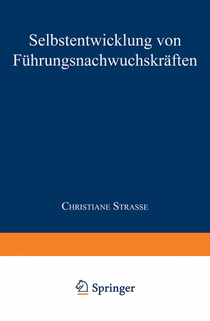 Selbstentwicklung von Führungsnachwuchskräften von Strasse,  Christiane