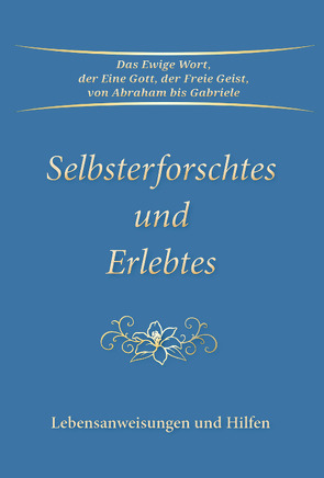 Selbsterforschtes und Erlebtes von Gabriele