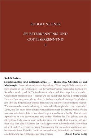 Selbsterkenntnis und Gotteserkenntnis II von Steiner,  Rudolf, Zehnter,  Hans-Christian