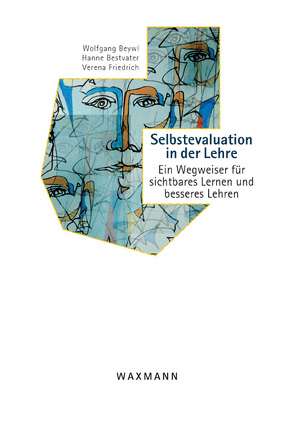 Selbstevaluation in der Lehre von Bestvater,  Hanne, Beywl,  Wolfgang, Friedrich,  Verena