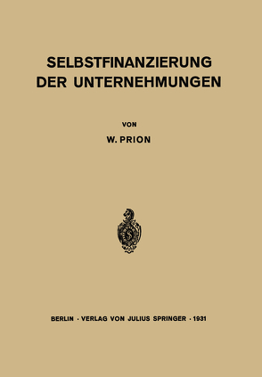 Selbstfinanzierung der Unternehmungen von Prion,  W.