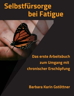 Selbstfürsorge bei Fatigue von Gstöttner,  Barbara Karin