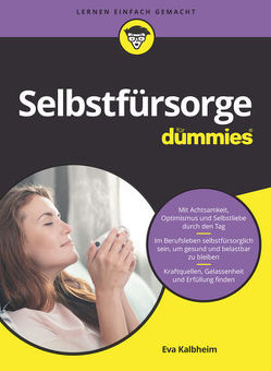 Selbstfürsorge für Dummies von Kalbheim,  Eva