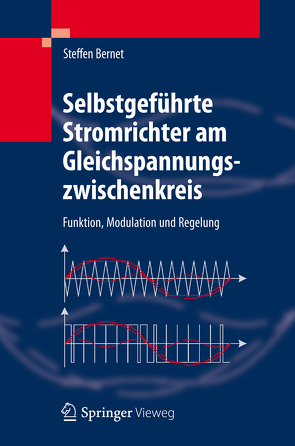 Selbstgeführte Stromrichter am Gleichspannungszwischenkreis von Bernet,  Steffen