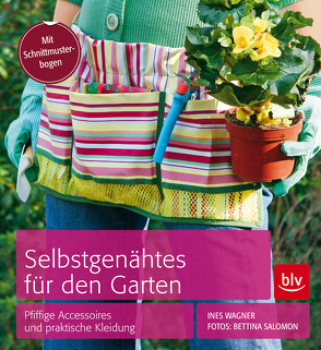 Selbstgenähtes für den Garten von Wagner,  Ines