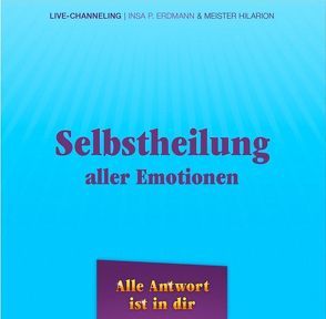 Selbstheilung aller Emotionen von Erdmann,  Insa