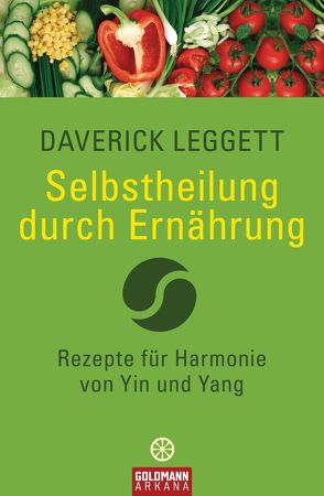 Selbstheilung durch Ernährung von Ifang,  Erika, Leggett,  Daverick