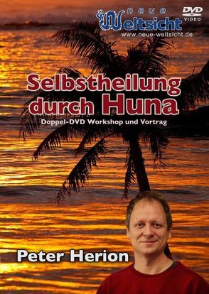 Selbstheilung durch Huna (Peter Herion) von Herion,  Peter