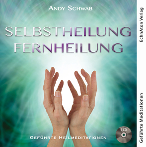 Selbstheilung – Fernheilung von Andy,  Schwab