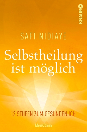 Selbstheilung ist möglich von Nidiaye,  Safi