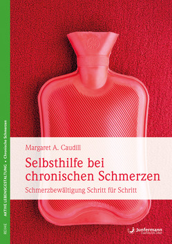 Selbsthilfe bei chronischen Schmerzen von Campisi,  Claudia, Caudill,  Margaret A.