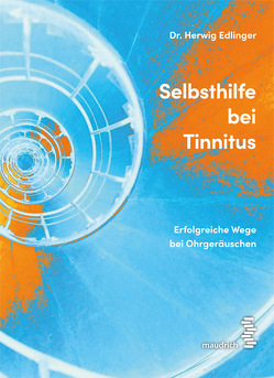 Selbsthilfe bei Tinnitus von Edlinger,  Herwig