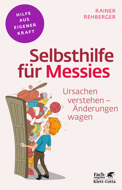 Selbsthilfe für Messies (Fachratgeber Klett-Cotta) von Rehberger,  Rainer