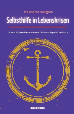 Selbsthilfe in Lebenskrisen von Hänigsen,  Pia Andrea, Wiltzer,  Dennis Lee