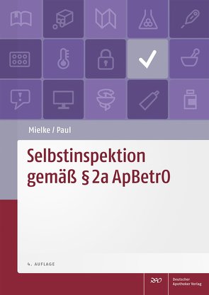 Selbstinspektion gemäß § 2a ApBetrO von Mielke,  Mitra Bettina, Paul,  Monika