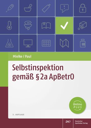 Selbstinspektion gemäß § 2a ApBetrO von Mielke,  Mitra Bettina, Paul,  Monika