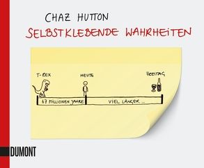 Selbstklebende Wahrheiten von Hutton,  Chaz, Kleiner,  Stephan