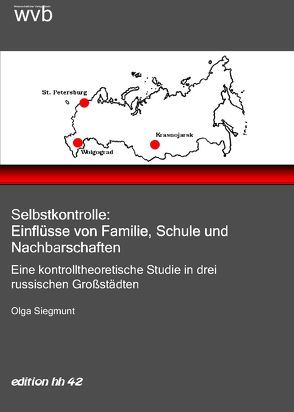 Selbstkontrolle: Einflüsse von Familie, Schule und Nachbarschaften von Siegmunt,  Olga