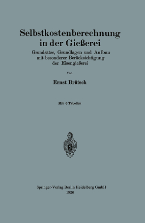 Selbstkostenberechnung in der Gießerei von Brütsch,  Ernst