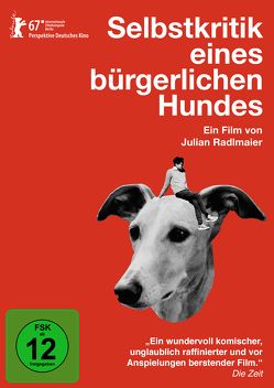 Selbstkritik eines bürgerlichen Hundes von Radlmaier,  Julian