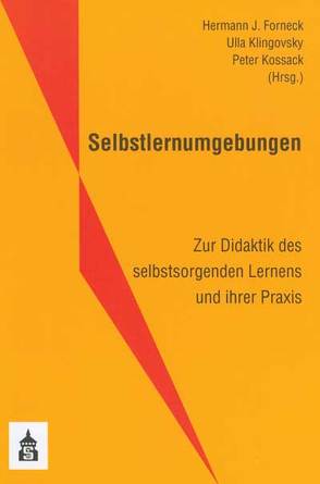 Selbstlernumgebungen von Forneck,  Hermann J., Klingovsky,  Ulla, Kossack,  Peter