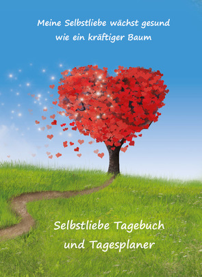 Selbstliebe Tagebuch und Tagesplaner für 2 Monate von Schulze,  Angelina