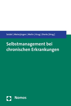 Selbstmanagement bei chronischen Erkrankungen von Dierks,  Marie-Luise, Krug,  Jens, Meierjürgen,  Rüdiger, Melin,  Susanne, Seidel,  Gabriele