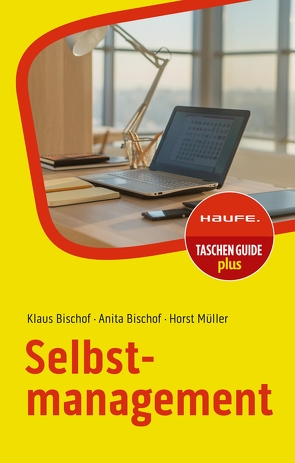 Selbstmanagement von Bischof,  Anita, Bischof,  Klaus, Mueller,  Horst