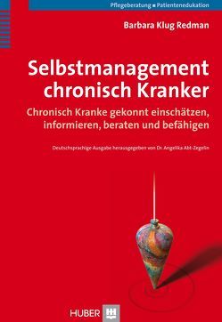 Selbstmanagement chronisch Kranker von Abt-Zegelin,  Angelika, Brock,  Elisabeth, Klug Redman,  Barbara