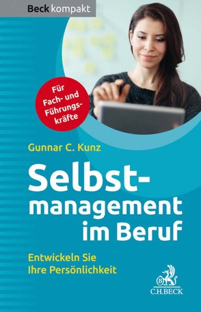 Selbstmanagement im Beruf von Kunz,  Gunnar C.